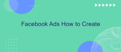 Facebook Ads How to Create