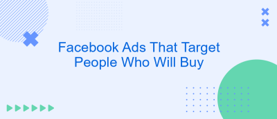 Facebook Ads That Target People Who Will Buy