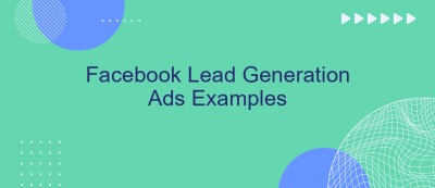 Facebook Lead Generation Ads Examples