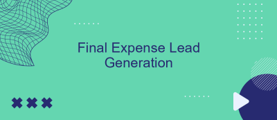 Final Expense Lead Generation