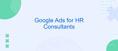 Google Ads for HR Consultants