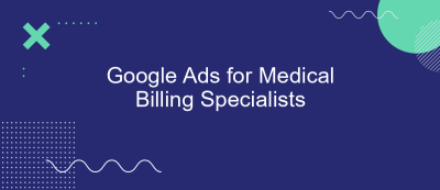Google Ads for Medical Billing Specialists