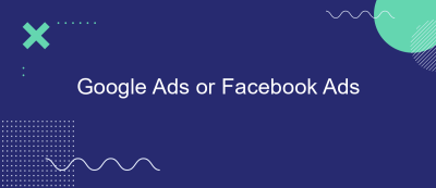 Google Ads or Facebook Ads