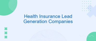 Health Insurance Lead Generation Companies