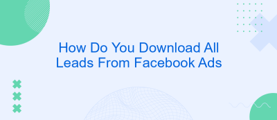 How Do You Download All Leads From Facebook Ads