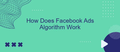 How Does Facebook Ads Algorithm Work