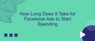 How Long Does It Take for Facebook Ads to Start Spending