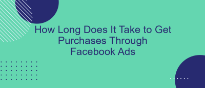 How Long Does It Take to Get Purchases Through Facebook Ads