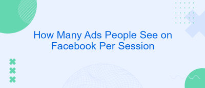 How Many Ads People See on Facebook Per Session