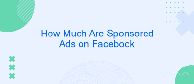 How Much Are Sponsored Ads on Facebook