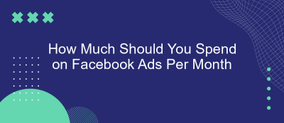 How Much Should You Spend on Facebook Ads Per Month