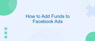 How to Add Funds to Facebook Ads