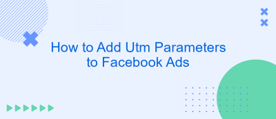 How to Add Utm Parameters to Facebook Ads