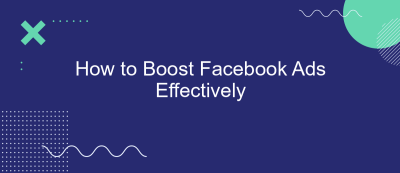 How to Boost Facebook Ads Effectively