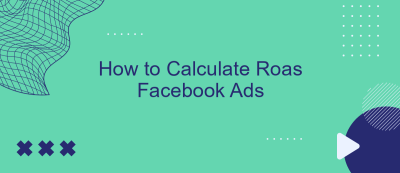 How to Calculate Roas Facebook Ads