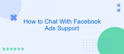 How to Chat With Facebook Ads Support