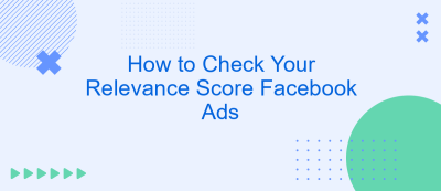 How to Check Your Relevance Score Facebook Ads