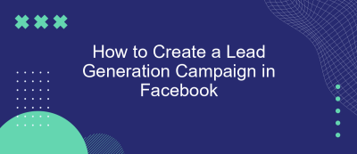 How to Create a Lead Generation Campaign in Facebook