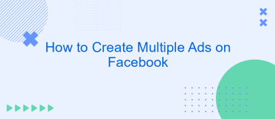 How to Create Multiple Ads on Facebook