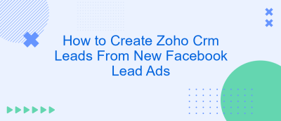 How to Create Zoho Crm Leads From New Facebook Lead Ads