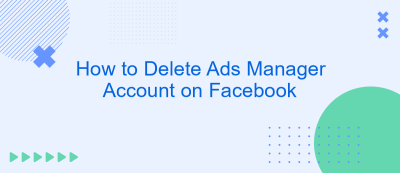 How to Delete Ads Manager Account on Facebook