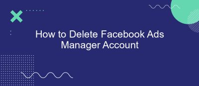 How to Delete Facebook Ads Manager Account