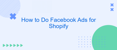 How to Do Facebook Ads for Shopify