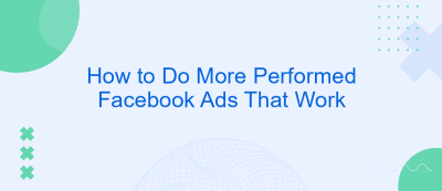 How to Do More Performed Facebook Ads That Work