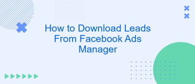 How to Download Leads From Facebook Ads Manager