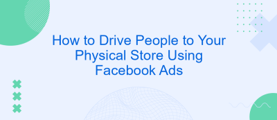 How to Drive People to Your Physical Store Using Facebook Ads