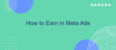 How to Earn in Meta Ads