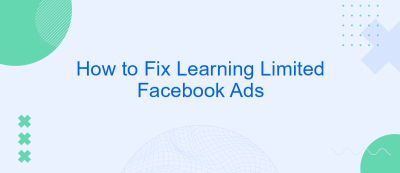 How to Fix Learning Limited Facebook Ads