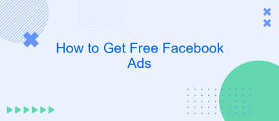 How to Get Free Facebook Ads
