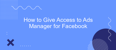 How to Give Access to Ads Manager for Facebook