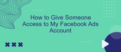 How to Give Someone Access to My Facebook Ads Account