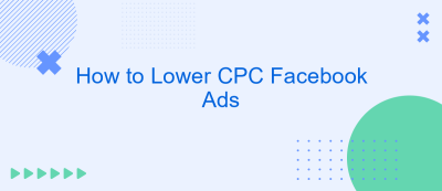 How to Lower CPC Facebook Ads