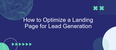 How to Optimize a Landing Page for Lead Generation