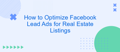 How to Optimize Facebook Lead Ads for Real Estate Listings