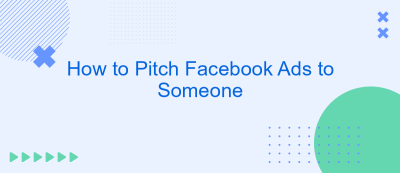 How to Pitch Facebook Ads to Someone