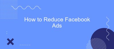 How to Reduce Facebook Ads