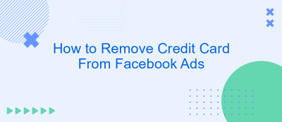 How to Remove Credit Card From Facebook Ads