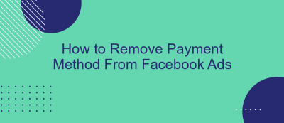 How to Remove Payment Method From Facebook Ads