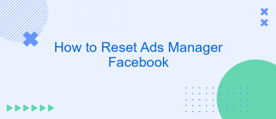 How to Reset Ads Manager Facebook