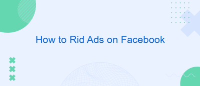 How to Rid Ads on Facebook