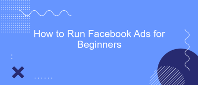 How to Run Facebook Ads for Beginners