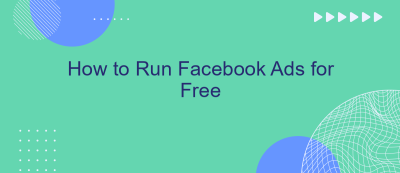 How to Run Facebook Ads for Free