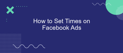 How to Set Times on Facebook Ads