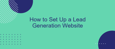 How to Set Up a Lead Generation Website