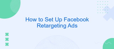 How to Set Up Facebook Retargeting Ads