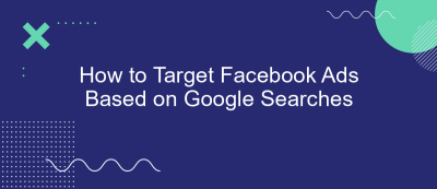 How to Target Facebook Ads Based on Google Searches